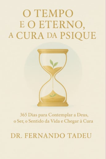 O Tempo E O Eterno, A Cura Da Psique