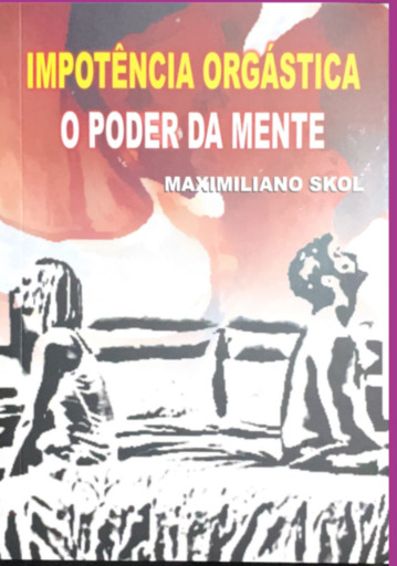 Portada del libro «Impotência Orgástica O Poder Da Mente», de Maximiliano Skol