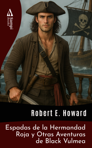 Portada del libro «Espadas de la Hermandad Roja y Otras Historias de Piratas», de Robert E. Howard