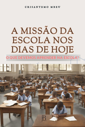 A Missão Da Escola  Nos Dias De Hoje:
