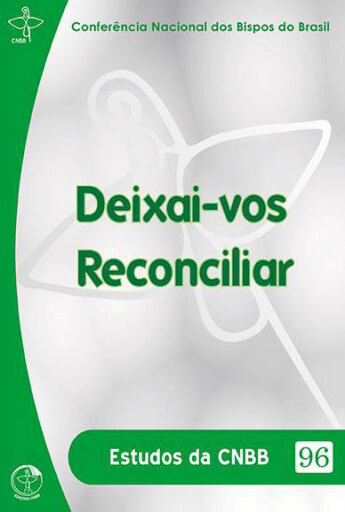 Portada del libro «Estudos da CNBB Vol. 096 - Deixai-vos Reconciliar»