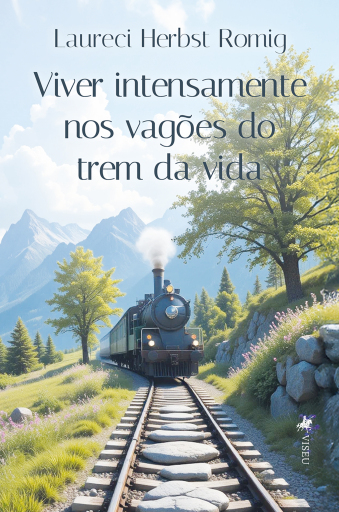 Portada del libro «Viver intensamente nos vagões do trem da vida»
