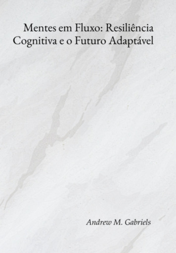 Mentes Em Fluxo: Resiliência Cognitiva E O Futuro Adaptável