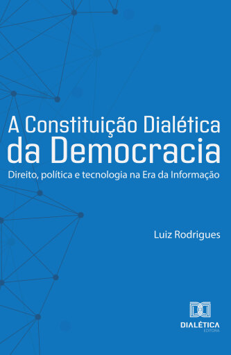 A Constituição Dialética da Democracia
