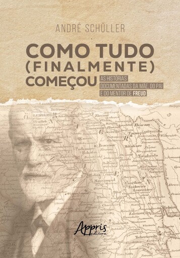 Como Tudo (Finalmente) Começou: As Histórias Documentadas da Mãe, do Pai e do Mentor de Freud
