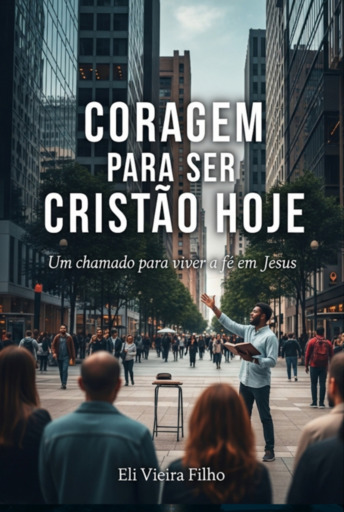 Portada del libro «Coragem Para Ser Cristão Hoje», de Eli Vieira Filho
