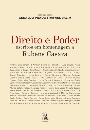 Direito e Poder: escritos em homenagem a Rubens Casara