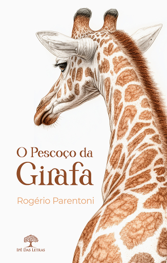 Portada del libro «O Pescoço da Girafa», de Rogério Parentoni