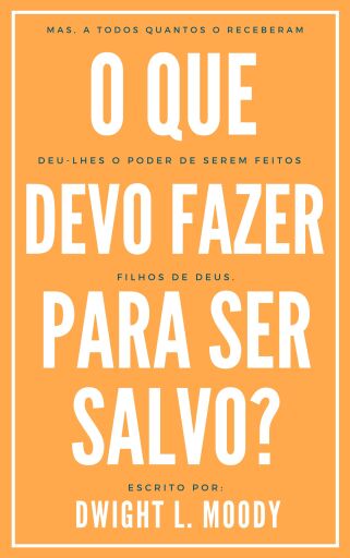 O que devo fazer para ser salvo?