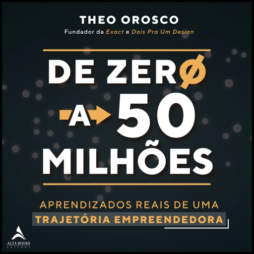 De Zero A 50 Milhões