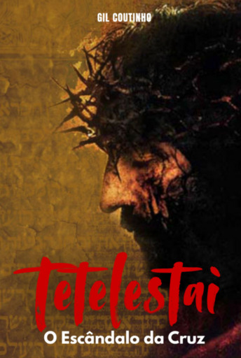 Portada del libro «Tetelestai», de Gil Coutinho
