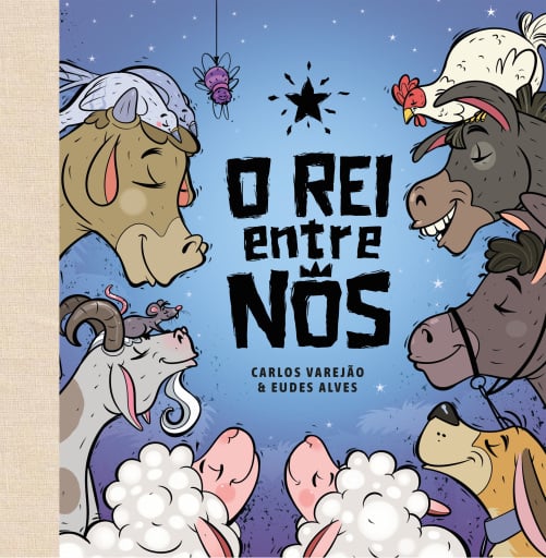 O Rei entre nós – O nascimento de Jesus contado pelos animais, com rimas em cordel