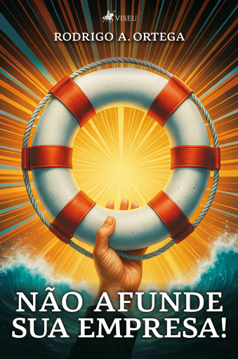 Portada del libro «Não afunde sua empresa!», de Rodrigo A. Ortega