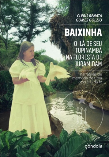 Baixinha, o ilá de seu Tupinambá na floresta de Juramidam