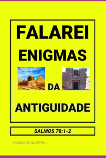 Falarei Enigmas Da Antiguidade (1)