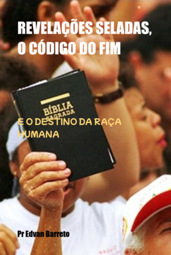 Revelações Seladas, O Código Do Fim