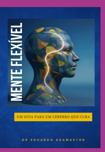 Portada del libro «Mente Flexivel», de Dr Eduardo Adamastor