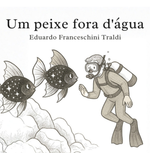 Portada del libro «Um Peixe Fora D'água», de Eduardo Franceschini Traldi