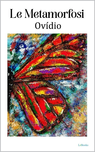Le Metamorfosi - Ovídio