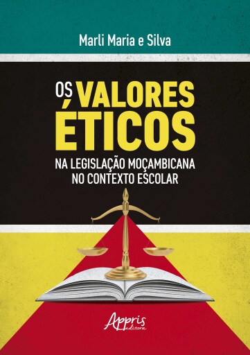 Os Valores Éticos na Legislação Moçambicana no Contexto Escolar
