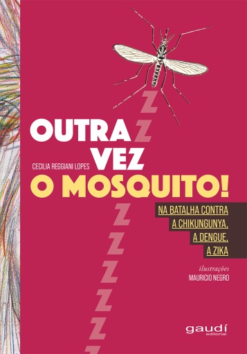 Outra vez o mosquito