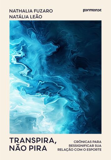 Transpira, não pira