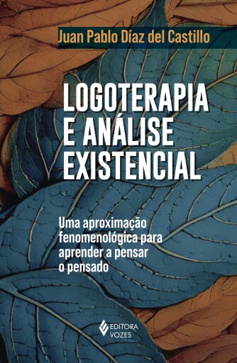 Portada del libro «Logoterapia e análise existencial», de Juan Pablo Díaz del Castilho, Mitsuo M. Chigutti