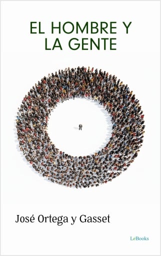 El hombre y la gente - Ortega y Gasset