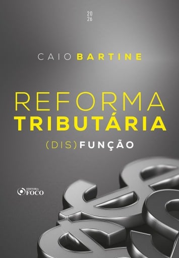 Reforma tributária : (dis)função - 1ed - 2026