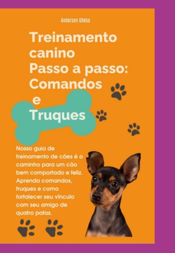 Treinamento Canino Passo A Passo: Comandos E Truques