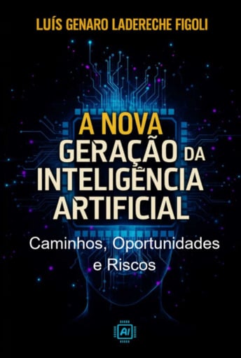 A Nova Geração Da Inteligência Artificial