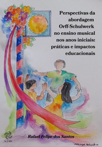 Perspectivas da abordagem Orff-Schulwerk no ensino musical nos anos iniciais: práticas e impactos educacionais