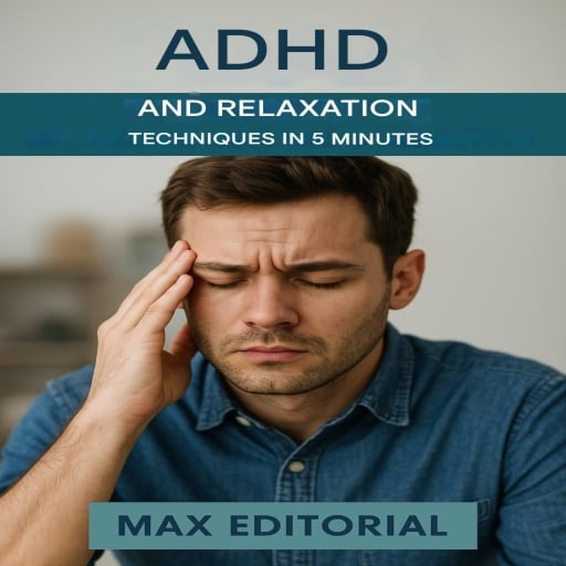 ADHD and Relaxation Techniques in 5 Minutes