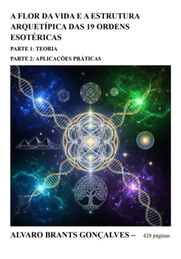A Flor Da Vida E A Estrutura Arquetípica Das 19 Ordens Esotéricas