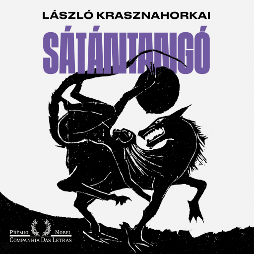 Sátántangó - do autor vencedor do Nobel de literatura 2025