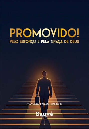 Promovido! Pelo Esforço e Pela Graça de Deus