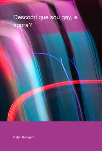 Descobri Que Sou Gay, E Agora?