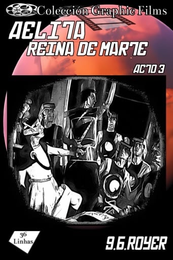 Colección Graphic Films - Aelita Reina de Marte – acto 3