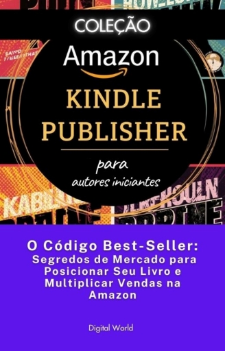 O Código Best-Seller - Segredos de Mercado para Posicionar Seu Livro e Multiplicar Vendas na Amazon