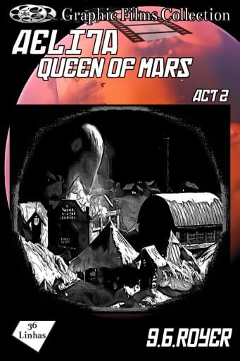 Graphic Films Collection - Aelita - Queen of Mars – act 2