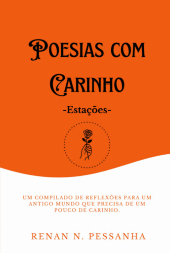 Portada del libro «Poesias Com Carinho - Estações», de Renan Nunes Pessanha