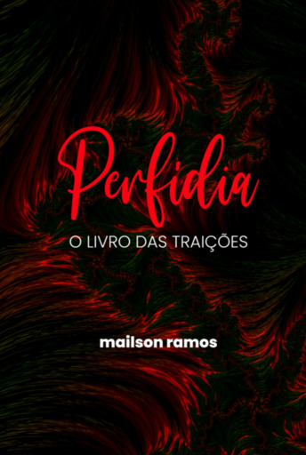 Perfídia: O Livro Das Traições