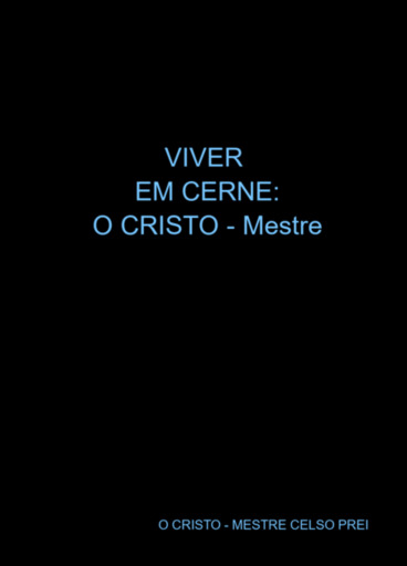 Viver Em Cerne:  O Cristo - Mestre