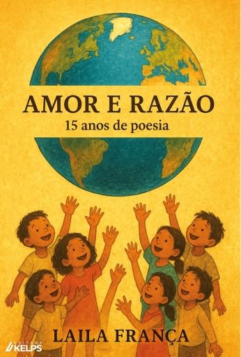 AMOR E RAZÃO  - 15 ANOS DE POESIA