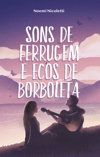 Sons de ferrugem e ecos de borboleta