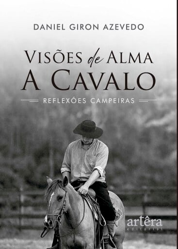 Visões de Alma a Cavalo: Reflexões Campeiras