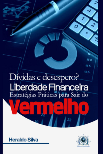 Liberdade Financeira Estratégias Práticas Para Sair Do Vermelho