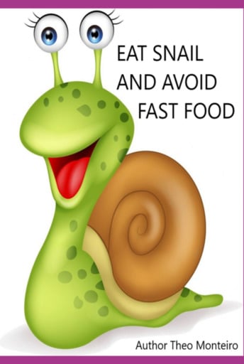 Eat Snail & Avoid Fast Food!
