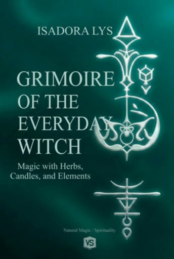 Grimoire Of The Everyday Witch