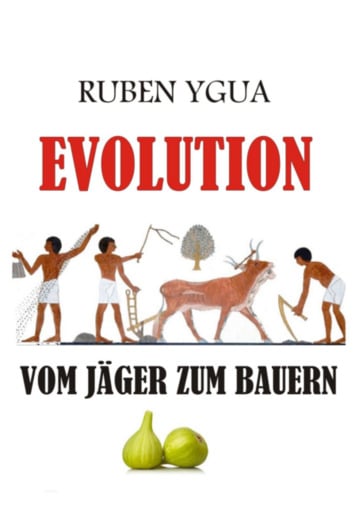 Evolution-vom Jäger Zum Bauern